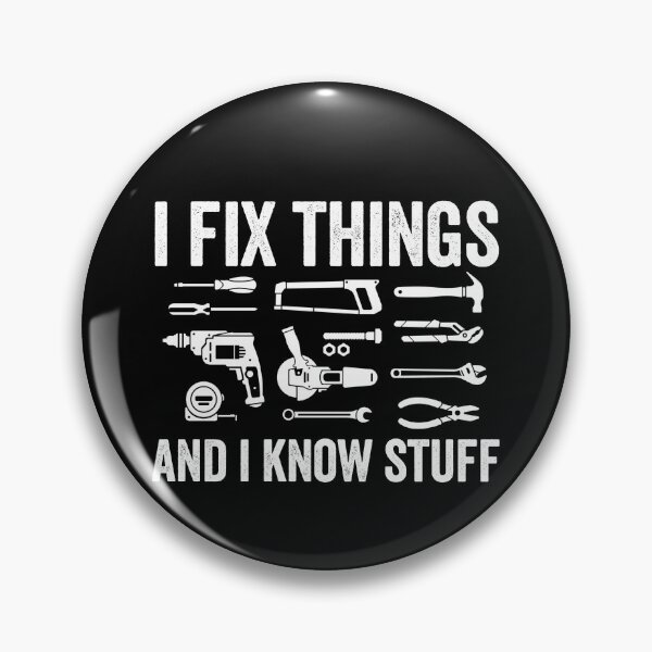 Item preview, I Fix Things And I Know Stuff Gear designed and sold by DynamicDesign.
