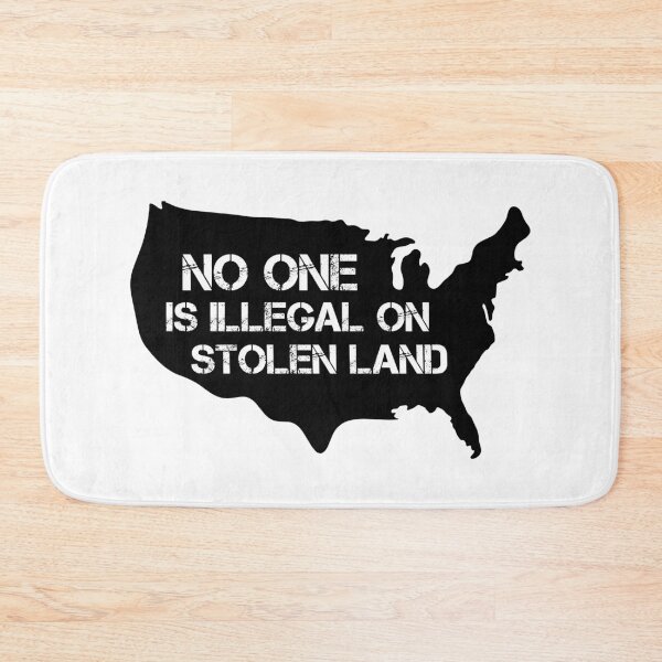 Item preview, No One Is Illegal on Stolen Land | Pro immigrant designed and sold by PixVib.