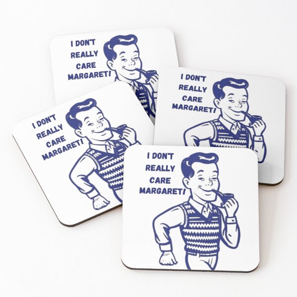 Item preview, I Don't Really Care Margaret  designed and sold by Flirt-Teez.