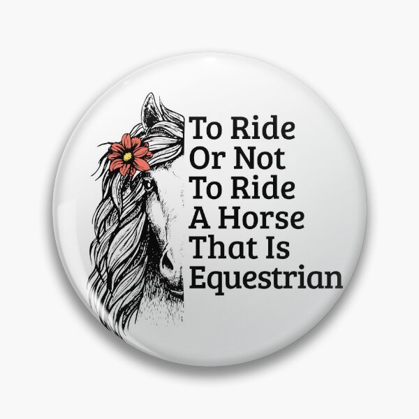 Artikelvorschau, Reiten oder nicht reiten: Das ist Reitsportausrüstung entworfen und verkauft von DynamicDesign.