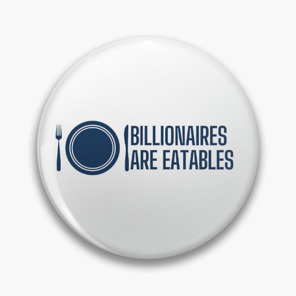 Item preview, Billionaires Are Eatables designed and sold by TOSAI.