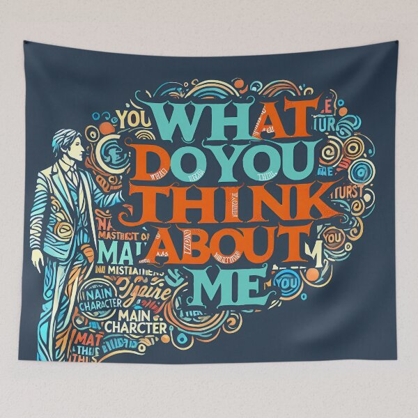 Item preview, What Do You Think About Me designed and sold by maxmaj.