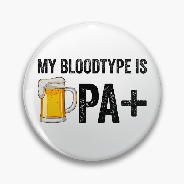 Item preview, My Bloodtype Is IPA+ Funny Beer Lover IPA Gear designed and sold by DynamicDesign.
