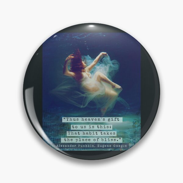Item preview, Alexander Pushkin quote: Thus heaven's gift to us is this: That habit takes the place of bliss. designed and sold by artbleed.