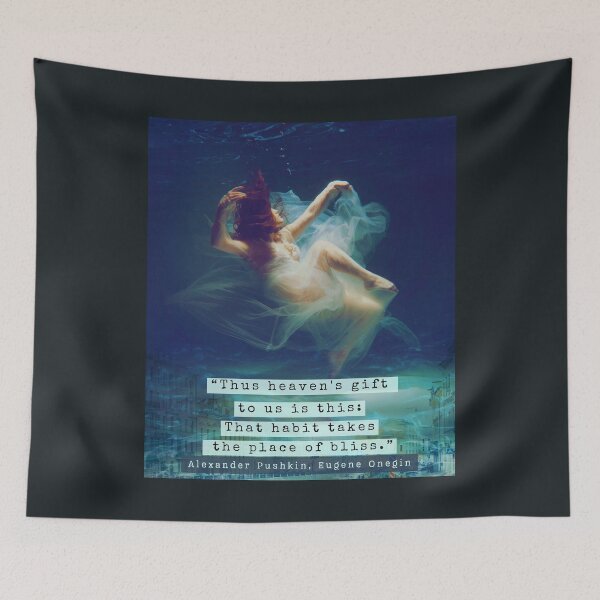Item preview, Alexander Pushkin quote: Thus heaven's gift to us is this: That habit takes the place of bliss. designed and sold by artbleed.