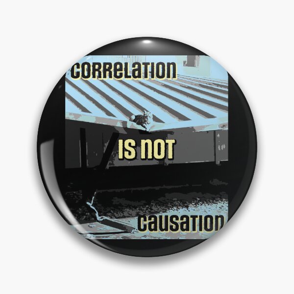 Item preview, Correlation is not Causation cat designed and sold by Signs for Dark Times.