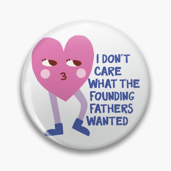 Item preview, I don't care what the founding fathers wanted designed and sold by rainsoakedpunk.