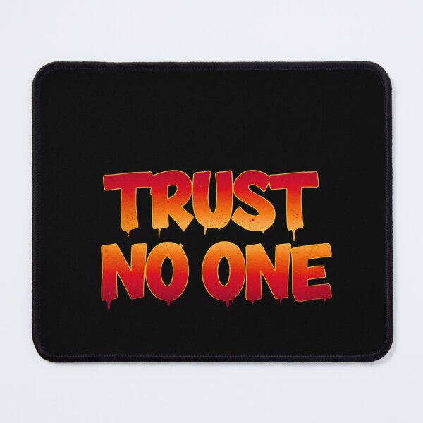 Item preview, TRUST NO ONE designed and sold by FitEnvy.