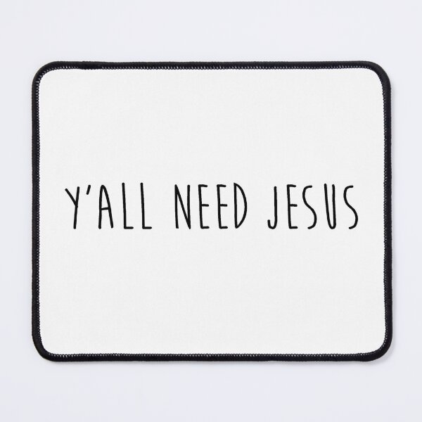 Item preview, Y'all Need Jesus 2.0 designed and sold by echoemma.