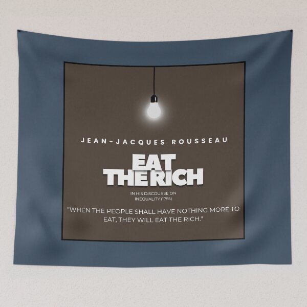 Item preview, Eat The Rich, Philosopher Jean-Jacques Rousseau designed and sold by Captain-B.