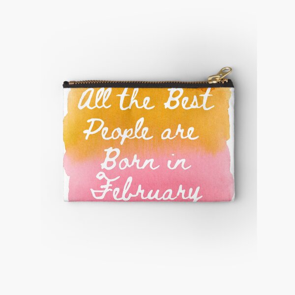 Item preview, All the Best People are Born in February designed and sold by StudioKaufmann.