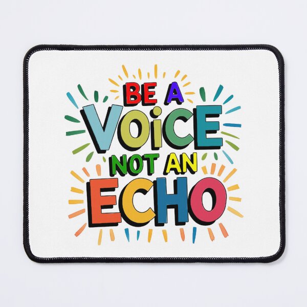Item preview, be a voice not an echo designed and sold by nimmitrends.