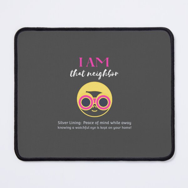 Item preview, I Am That Neighbor Funny designed and sold by HeavenlyHuesStudio.