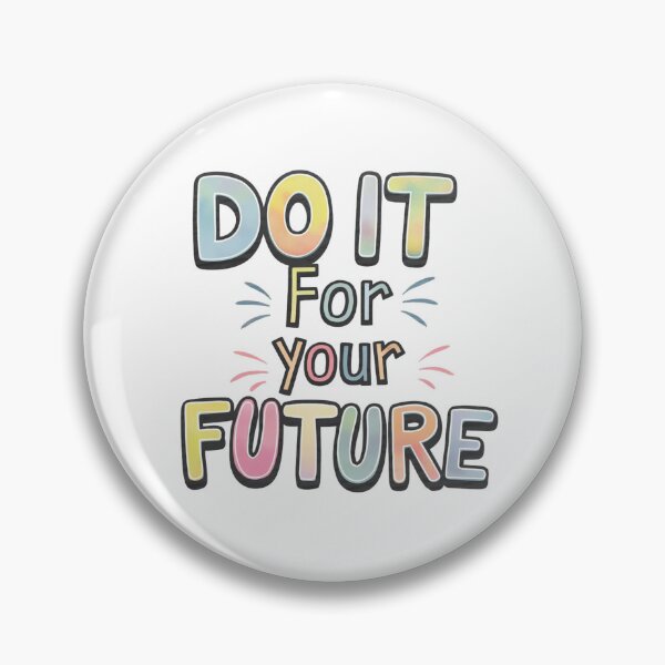 Item preview, Do it for your future designed and sold by nimmitrends.