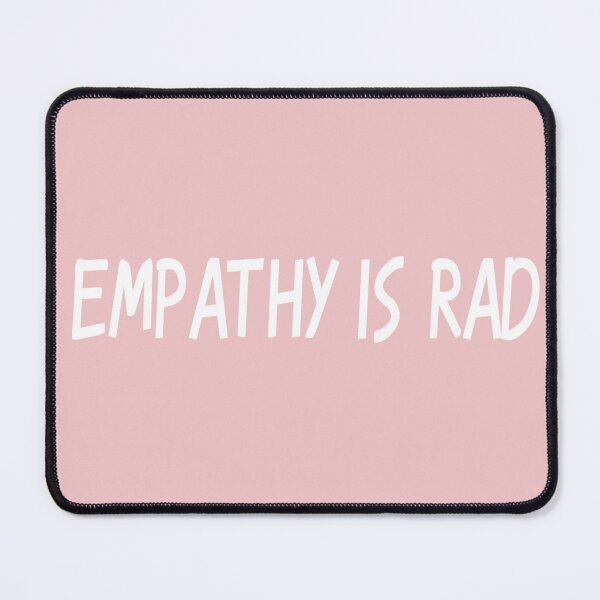 Item preview, Empathy is rad designed and sold by LilacWaves.