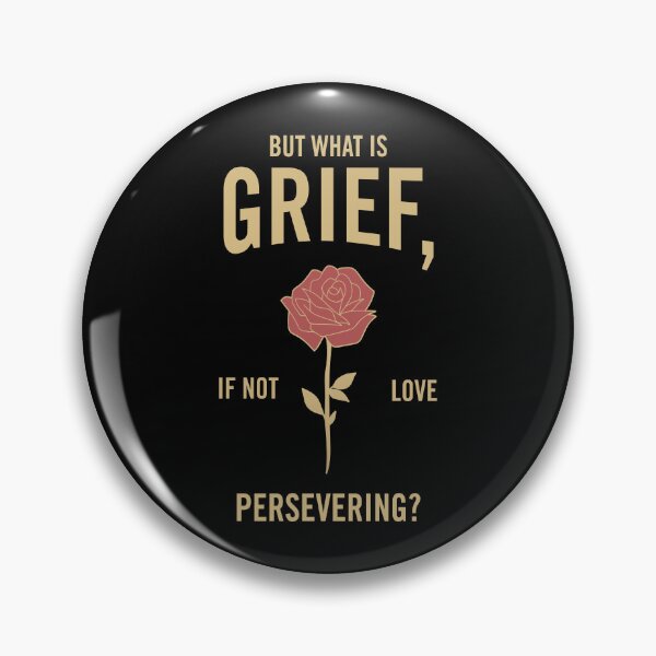 Item preview, "But What is Grief, If Not Love Persevering? - A Heartfelt Grief Quote Design for Healing and Comfort" designed and sold by artworkathome.