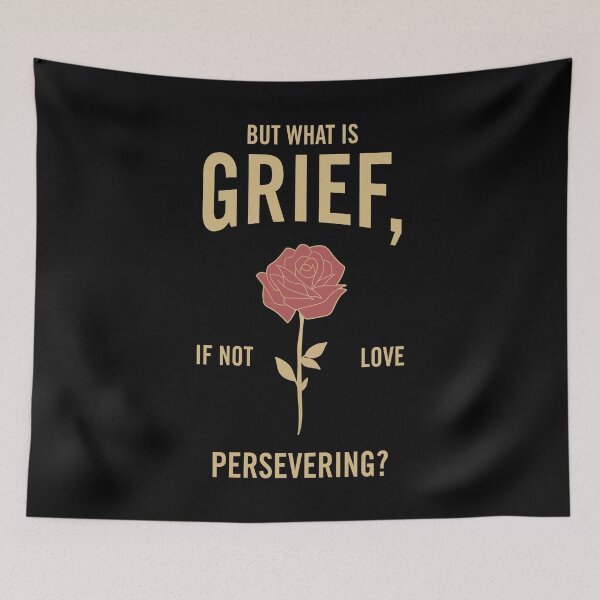 Item preview, "But What is Grief, If Not Love Persevering? - A Heartfelt Grief Quote Design for Healing and Comfort" designed and sold by artworkathome.