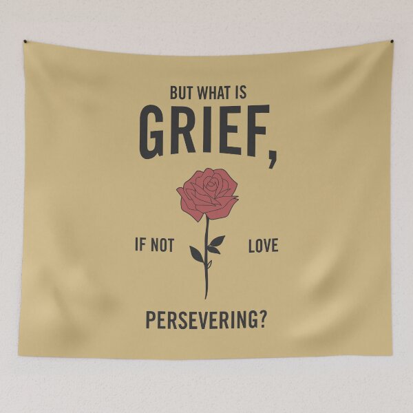 Item preview, "But What is Grief, If Not Love Persevering? - A Heartfelt Grief Quote Design for Healing and Comfort" designed and sold by artworkathome.