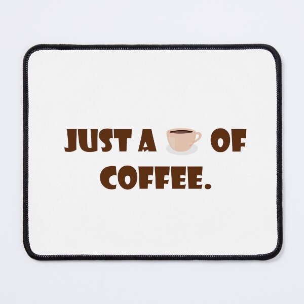 Item preview, Just A Cup Of Coffee designed and sold by TheOliveEye.