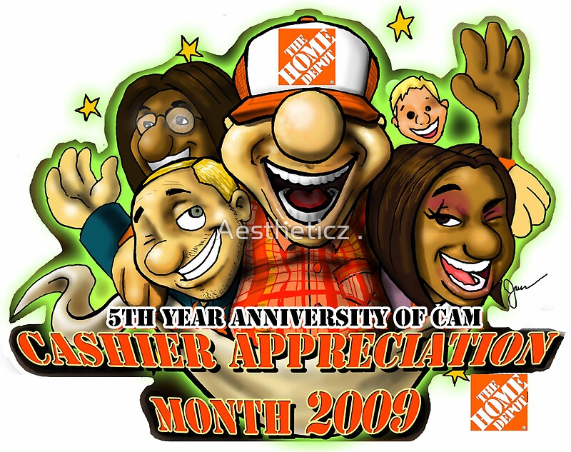 "Home Depot Cashier Appreciation Month 2009" by Aestheticz . | Redbubble