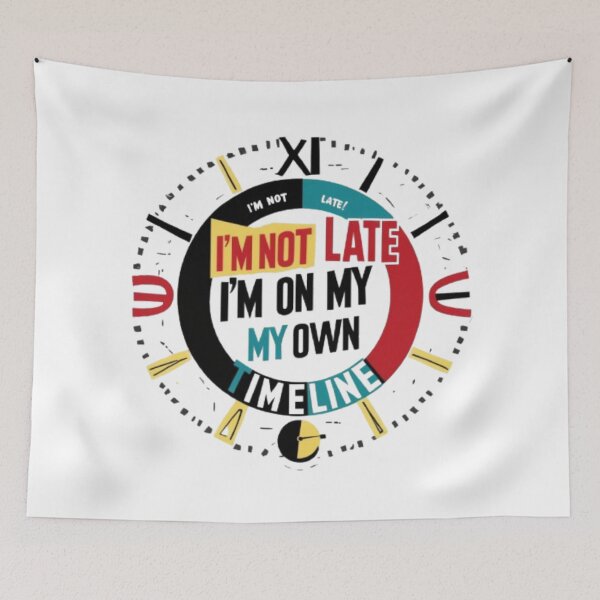 Item preview, I'm Not Late, I'm on My Own Timeline" Clock Graphic Tee designed and sold by artistmagicshop.