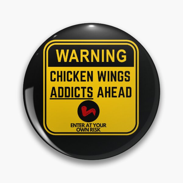 Item preview, Warning sign - Chicken Wings Addicts ahead! designed and sold by Designs-Labs.