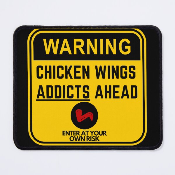 Item preview, Warning sign - Chicken Wings Addicts ahead! designed and sold by Designs-Labs.