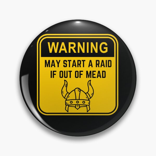 Item preview, Warning Sign - May Start a Raid if Out of Mead | Viking Humor designed and sold by Designs-Labs.
