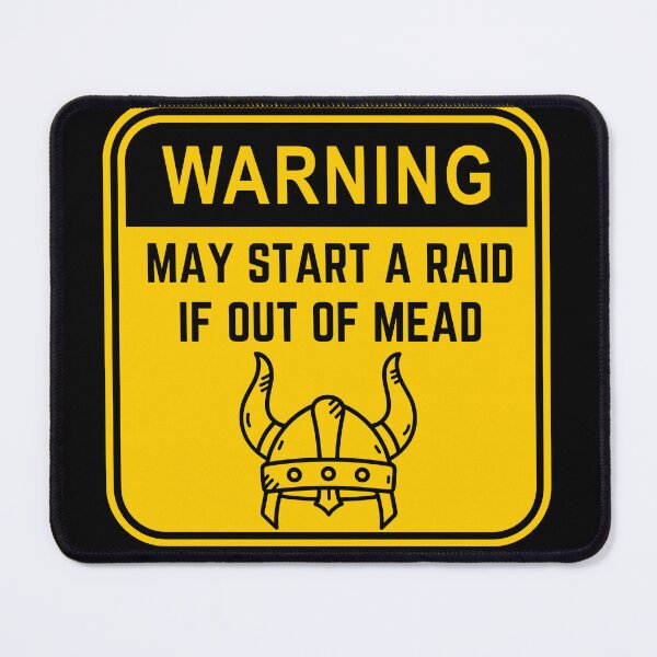 Item preview, Warning Sign - May Start a Raid if Out of Mead | Viking Humor designed and sold by Designs-Labs.