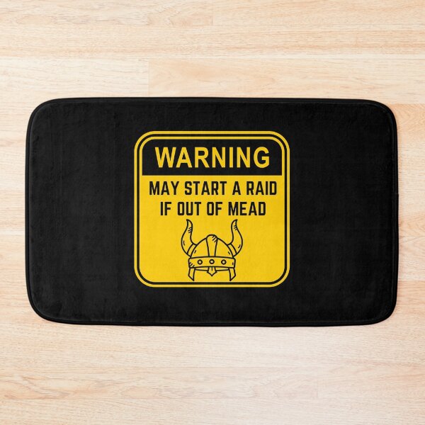 Item preview, Warning Sign - May Start a Raid if Out of Mead | Viking Humor designed and sold by Designs-Labs.