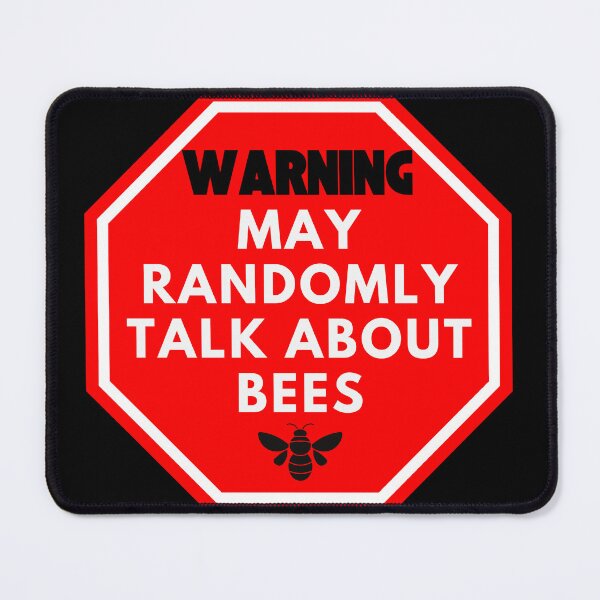 Item preview, Warning Sign - May Randomly Talk About Bees | Beekeeping Humor designed and sold by Designs-Labs.