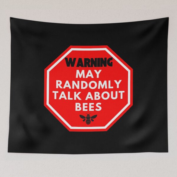 Item preview, Warning Sign - May Randomly Talk About Bees | Beekeeping Humor designed and sold by Designs-Labs.