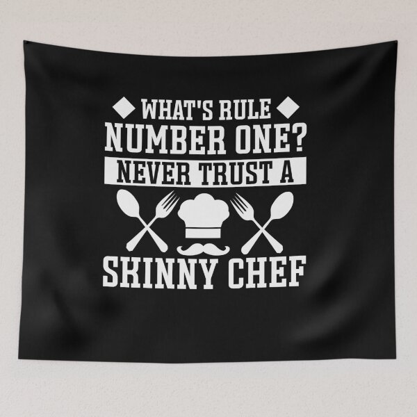 Item preview, What's Rule Number One? Never Trust a Skinny Chef Foodie designed and sold by Dressed For  Duty.
