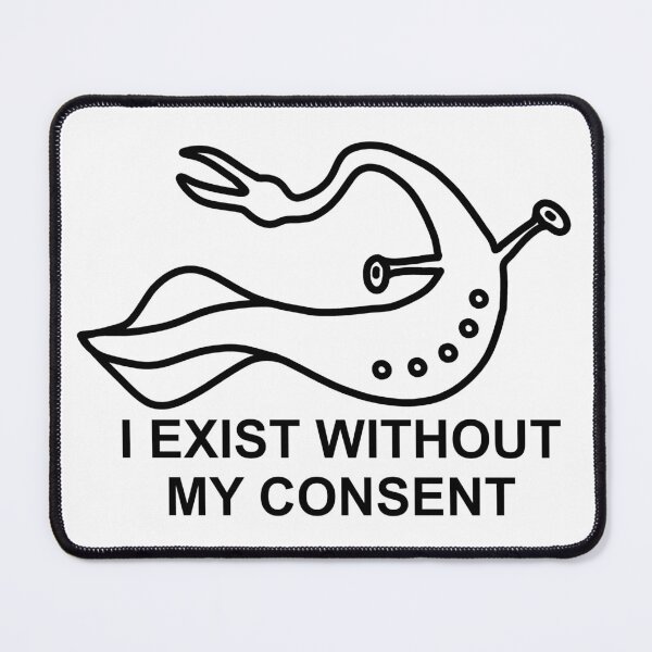 Item preview, Tully Monster I Exist Without My Consent Black and White designed and sold by ThePaleoDude.