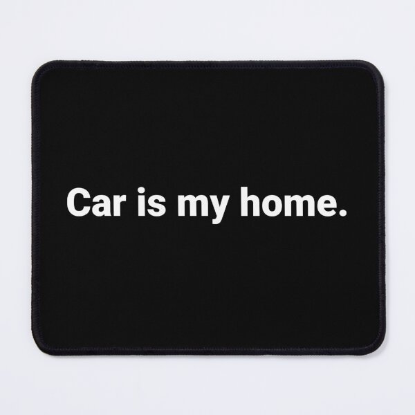 Item preview, Car is my home. designed and sold by Text-based T-Shirts and Gifts.