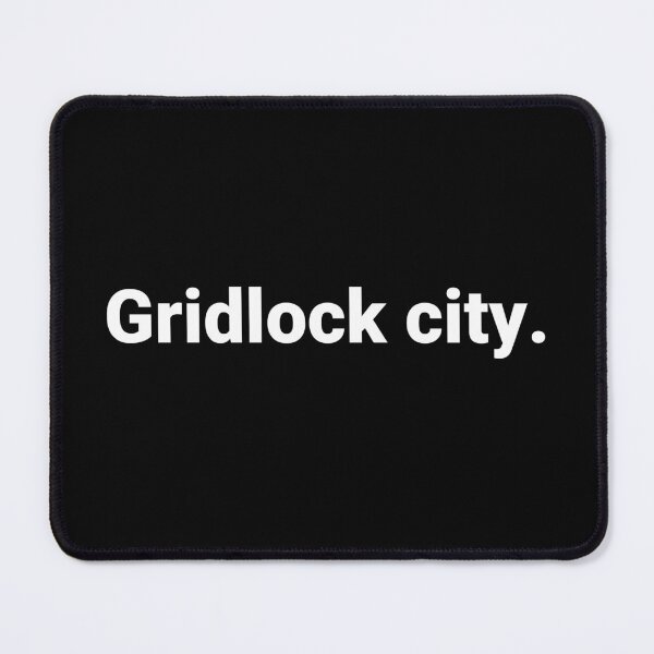 Item preview, Gridlock city. designed and sold by Text-based T-Shirts and Gifts.