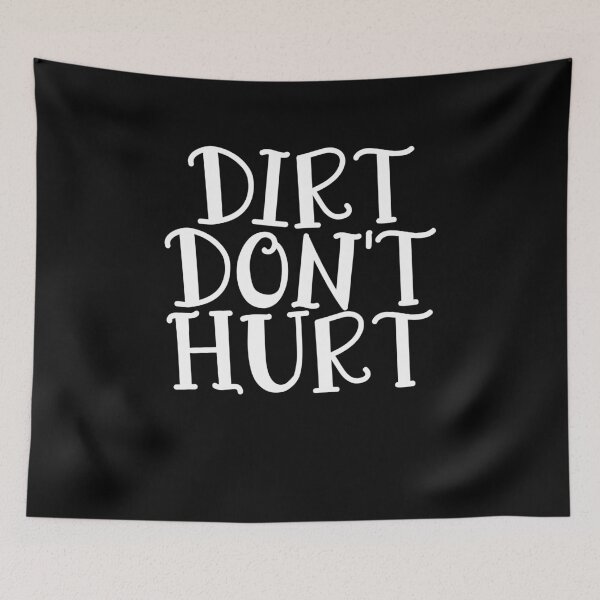 Item preview, Dirt doesn't hurt - funny garden saying designed and sold by GartenIdeen.
