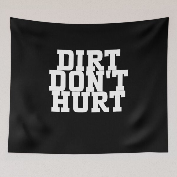 Item preview, Dirt doesn't hurt - funny garden saying designed and sold by GartenIdeen.