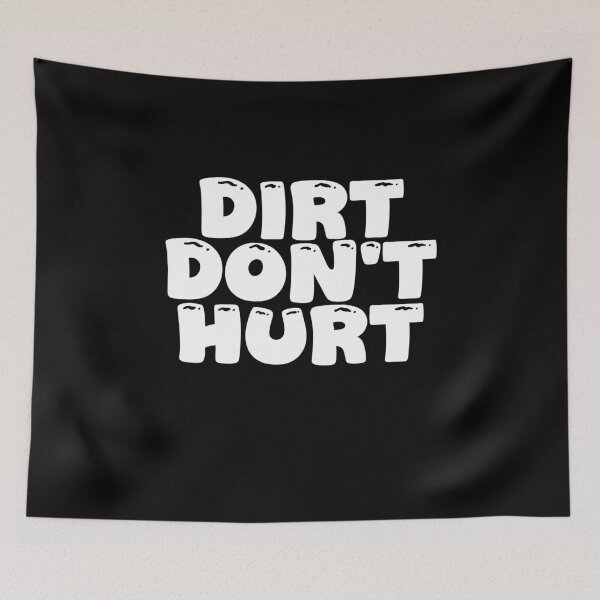Item preview, Dirt doesn't hurt - funny garden saying designed and sold by GartenIdeen.