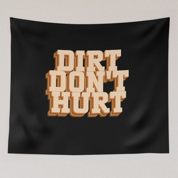 Item preview, Dirt doesn't hurt - funny garden saying designed and sold by GartenIdeen.
