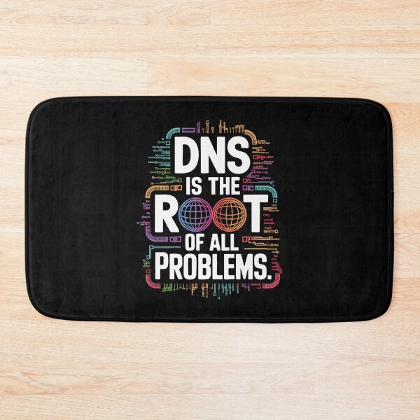 Item preview, DNS Root of All Problems IT Programmer Coding Web Developer designed and sold by w1ckerman.
