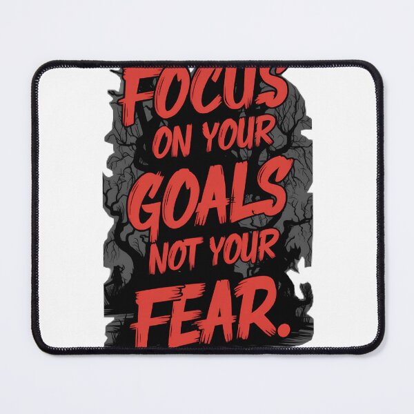 Item preview, Focus on Your Goals, Not Your Fear designed and sold by Ismail70.