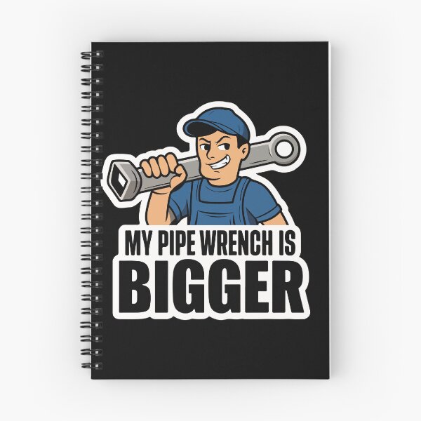 Item preview, My Pipe Wrench Is Bigger designed and sold by TrippyOutfitter.