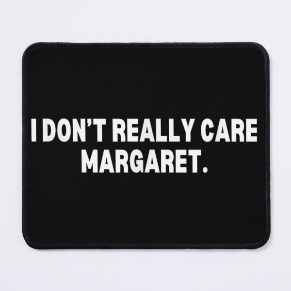 Item preview, I Don't Really Care Margaret T-Shirt, Funny Minimalist Graphic Tee, Sarcastic Quote Shirt, Witty Saying Gift, Trendy Casual Unisex Top designed and sold by Printableprosto.