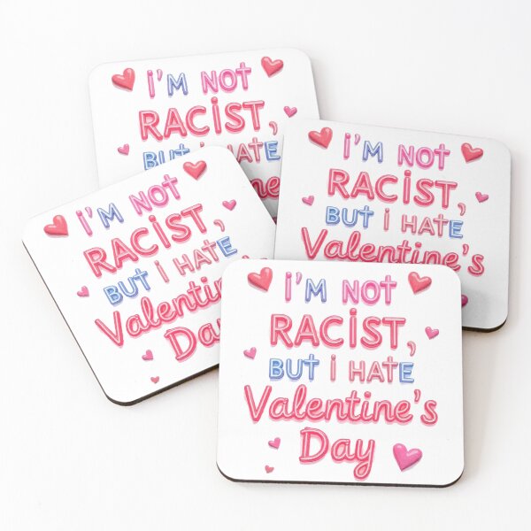 Item preview, i'm Not Racist But i Hate Valentine's Day For Funny designed and sold by Suzel-store.