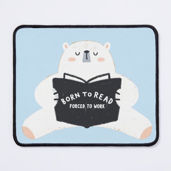Item preview, Born to Read, Forced to Work Bear designed and sold by DreamyMile.