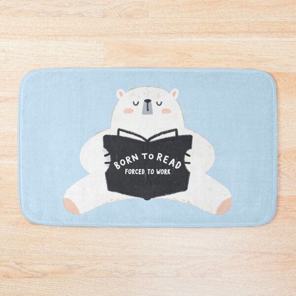 Item preview, Born to Read, Forced to Work Bear designed and sold by DreamyMile.