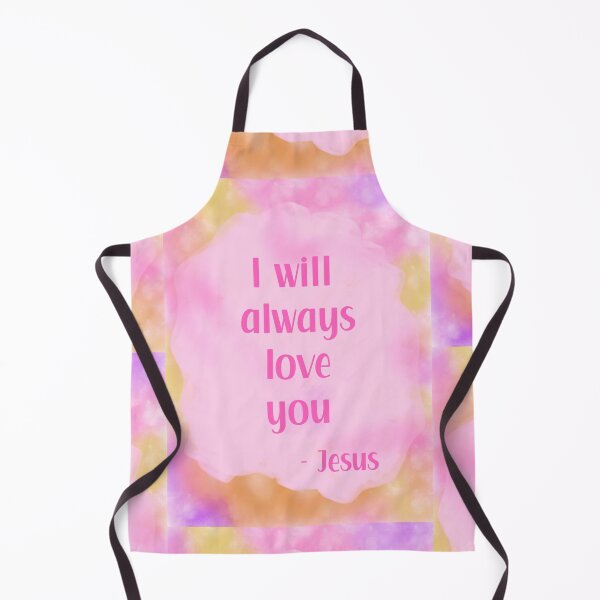 Item preview, I will always love you Jesus quote  designed and sold by SuzyMae.