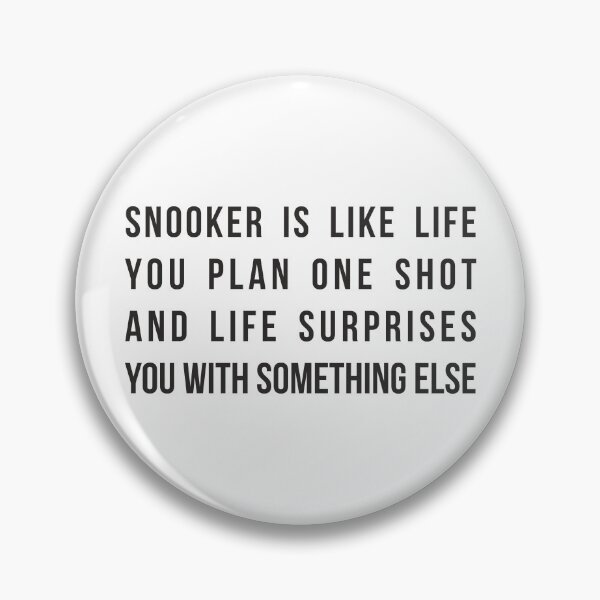 Item preview, Snooker is like life: you plan one shot, and life surprises you with something else. designed and sold by RedYolk.