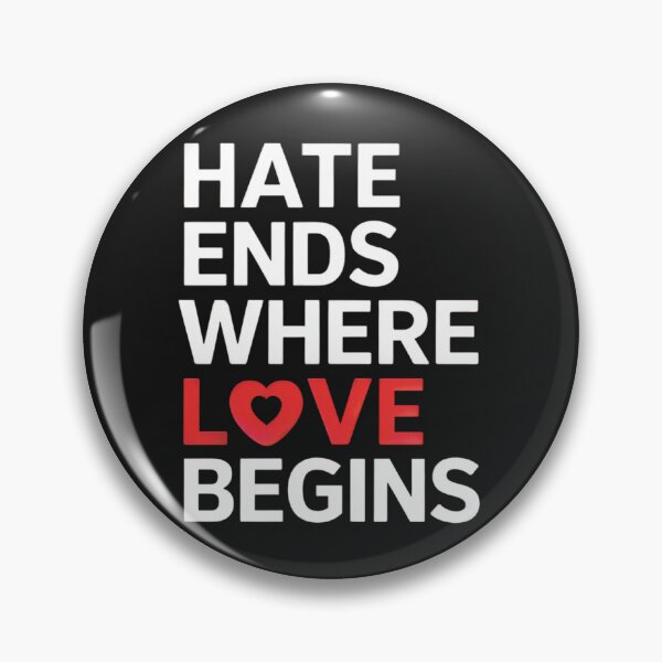 Item preview, Hate Ends Where Love Begins Anti-Hate Positive Message, Anti-Bullying, Anti-Mobbing designed and sold by Anniko Art Studio.